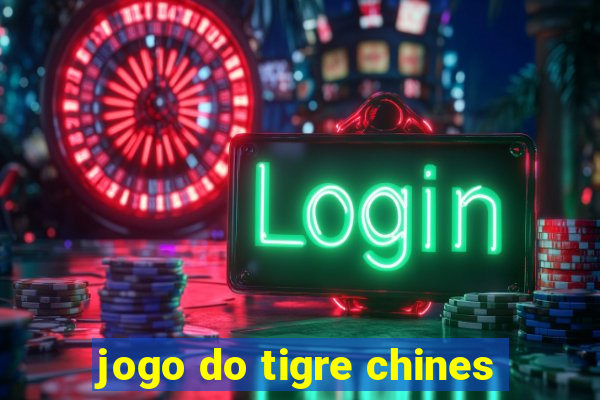 jogo do tigre chines